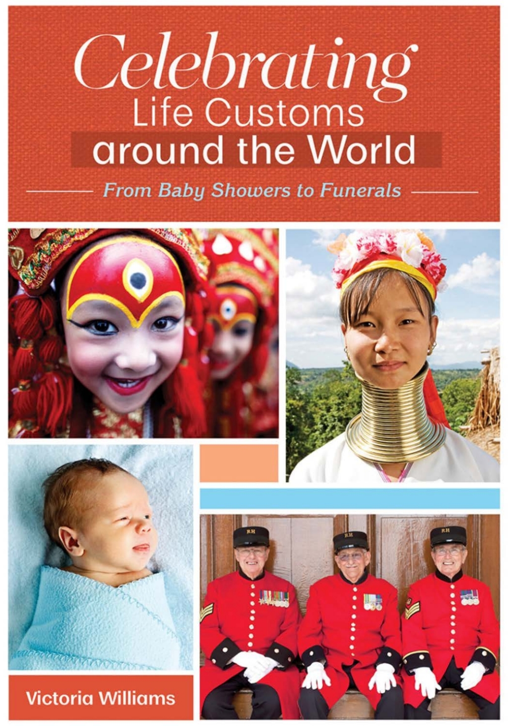 Celebrating Life Customs around the World From Baby Showers to Funerals [3 volumes] 1st Edition â€“ PDF/EPUB Version Downloadable